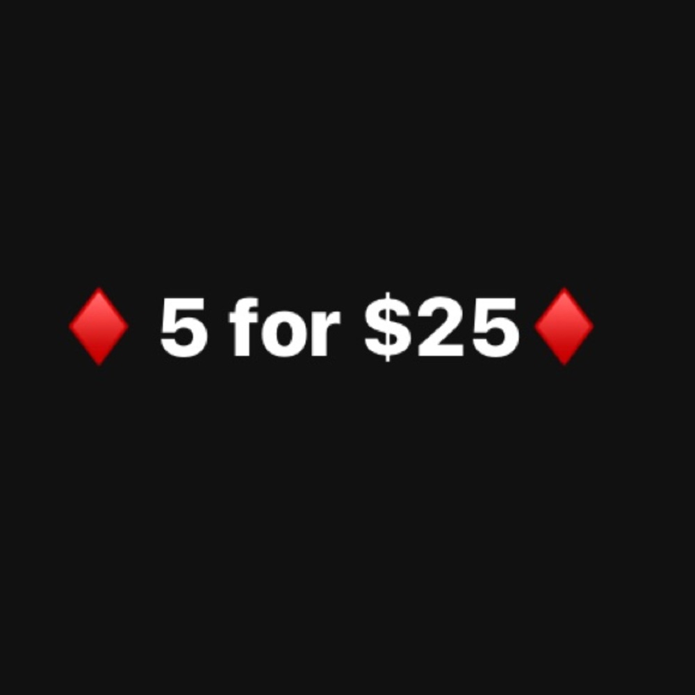 ♦️ 5 for $25♦️ SALE!! Bundle